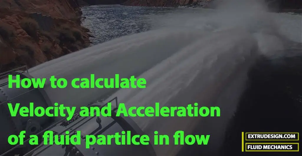 Velocidad y aceleración de un flujo de fluido.