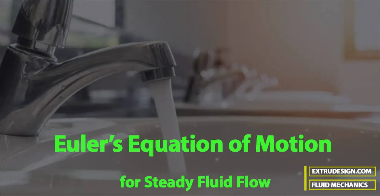 Ecuación de movimiento de Euler en dinámica de fluidos | ecuación de Bernoulli Ecuación de movimiento de Euler en dinámica de fluidos | ecuación de Bernoulli